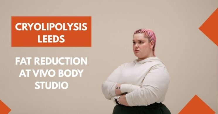 Cryolipolysis Leeds - Fat Reduction at VIVO Body Studio 1 Cryolipolysis Leeds
